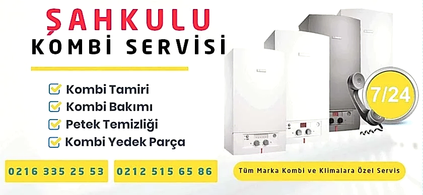 Şahkulu Kombi Servisi