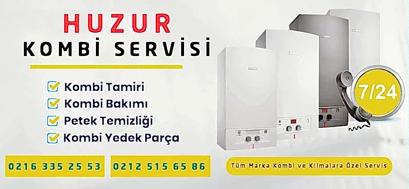 Huzur Mahallesi Kombi Servisi