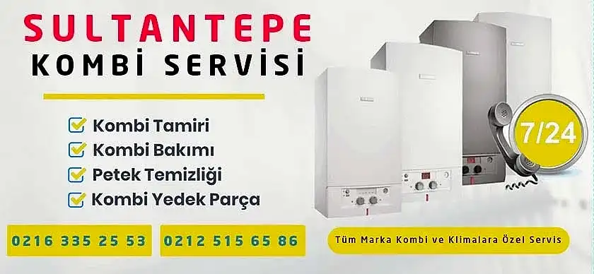 Sultantepe Kombi Servisi