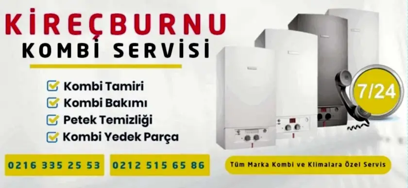 Kireçburnu Kombi Servisi