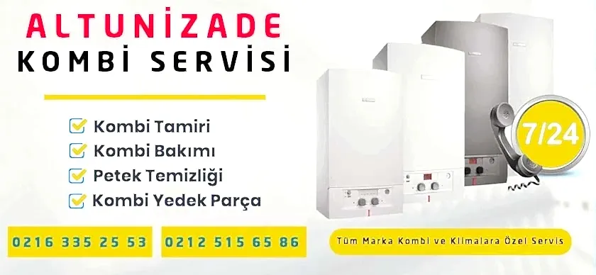 Altunizade Kombi Servisi