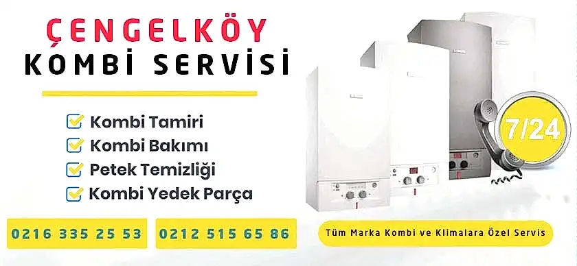 Çengelköy Kombi Servisi