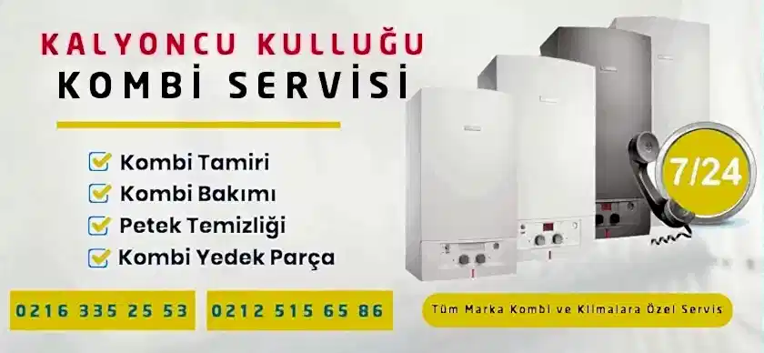 Kalyoncu Kulluğu Kombi Servisi