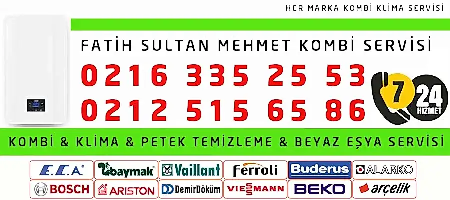Fatih Sultan Mehmet Kombi Servisi