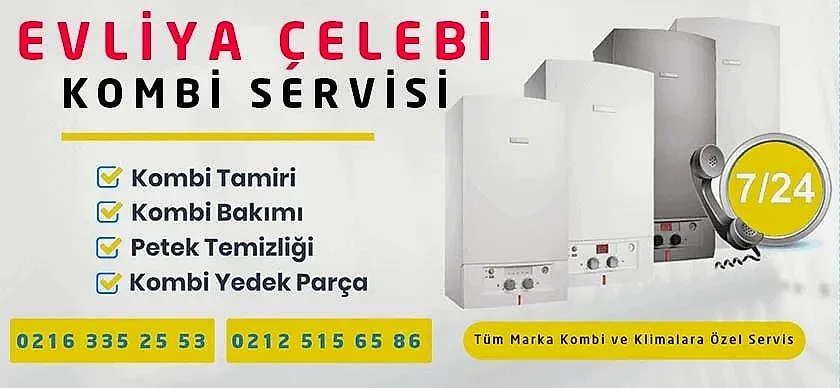 Evliya Çelebi Kombi Servisi