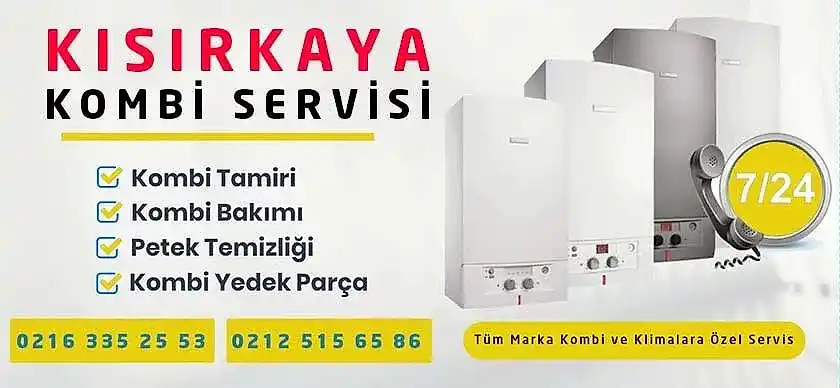 Kısırkaya Kombi Servisi