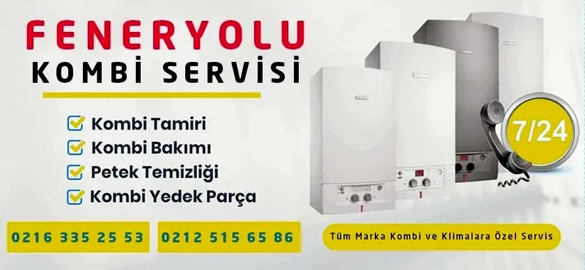 Feneryolu Kombi Servisi