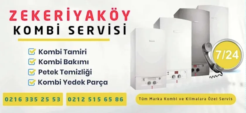 Zekeriyaköy Kombi Servisi