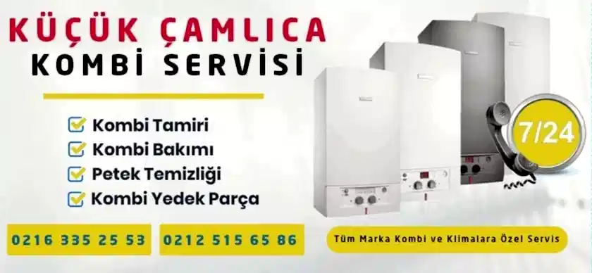Küçük Çamlıca Kombi Servisi