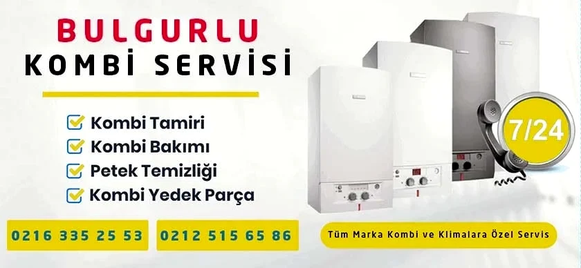 Bulgurlu Kombi Servisi